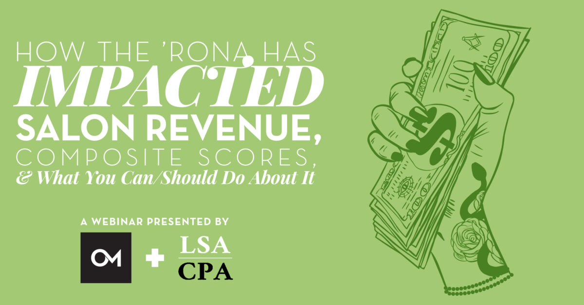 How the ‘Rona Has Impacted Salon Revenue, Composite Scores, & What You Can/Should Do About It