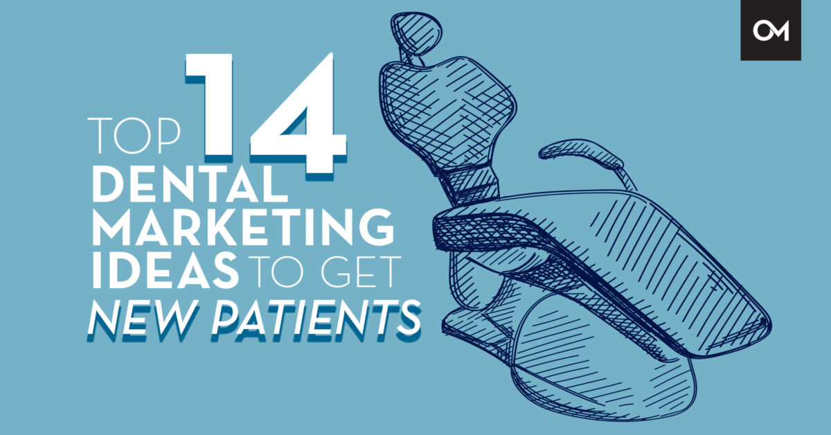 Top 14 Dental Marketing Ideas for Dentists