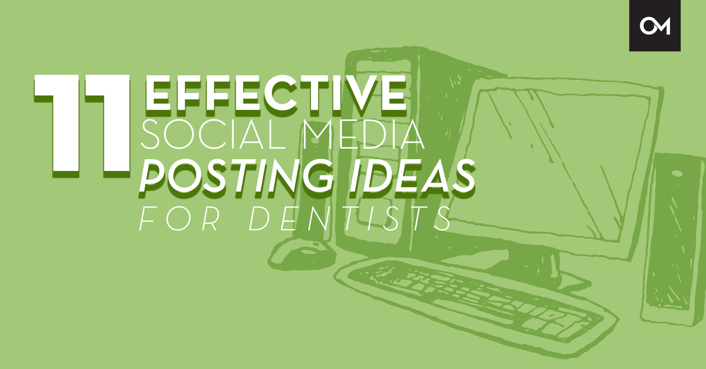 11 Effective Social Media Posts for Dentists