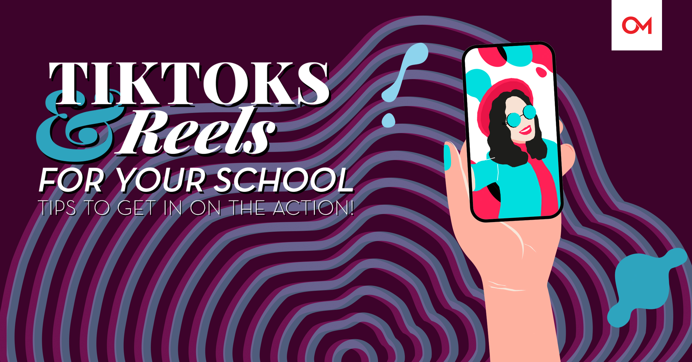 TikToks and Reels for your school. Tips to get in on the action.